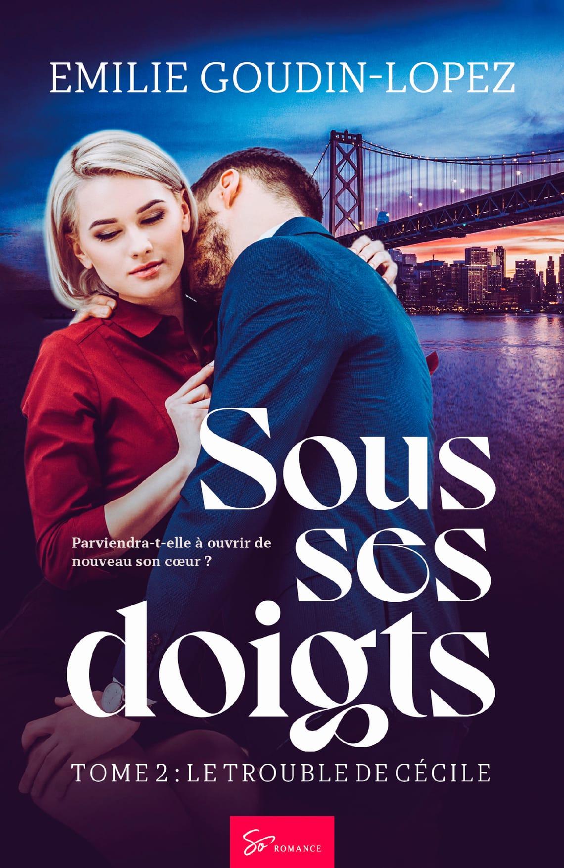 Le trouble de Cécile - Sous ses doigts Tome 2 - So Romance (2020)