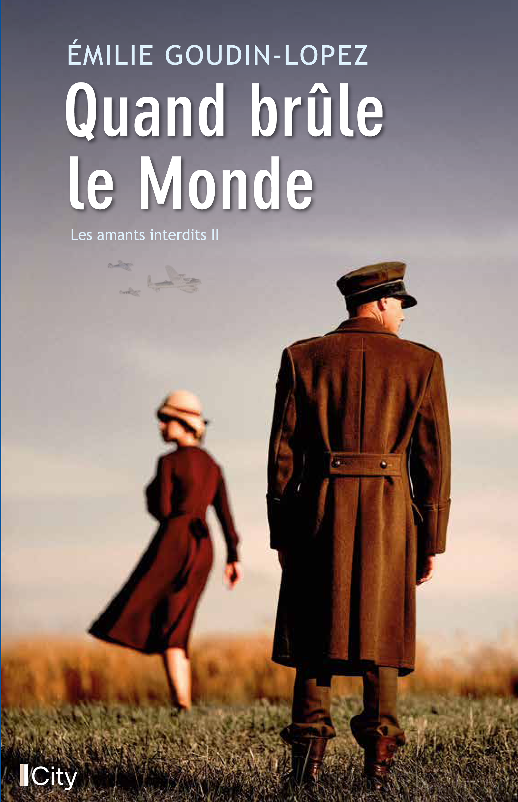 Quand brûle le monde - les amants interdits Tome 2 - City Editions (2022)